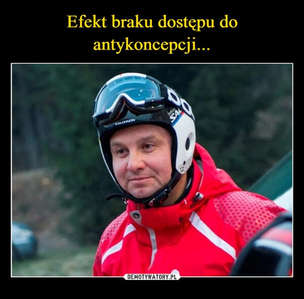 
    Efekt braku dostępu do antykoncepcji...