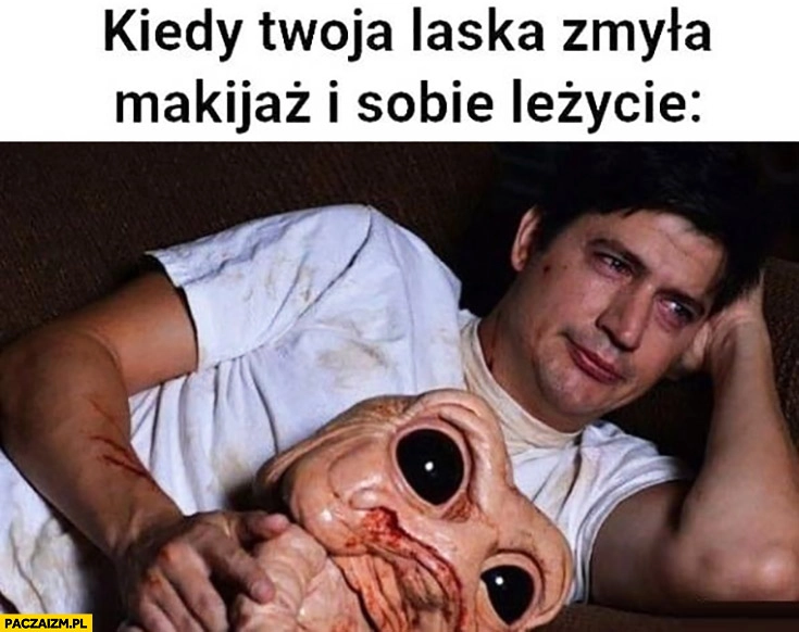 
    Kiedy Twoja laska zmyła makijaż i sobie leżycie
