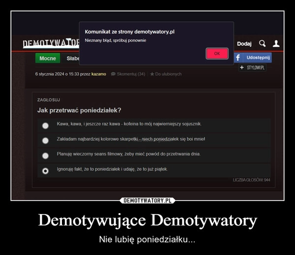 
    Demotywujące Demotywatory