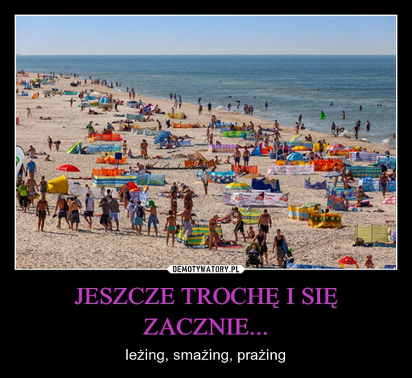 
    JESZCZE TROCHĘ I SIĘ ZACZNIE...