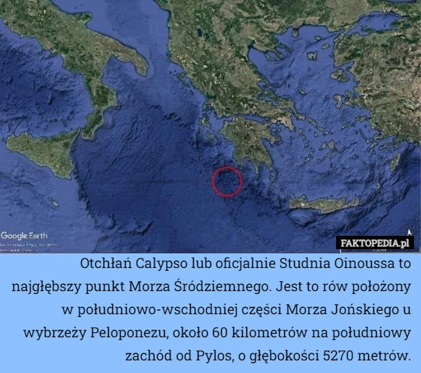 
    Otchłań Calypso lub oficjalnie Studnia Oinoussa to najgłębszy punkt Morza