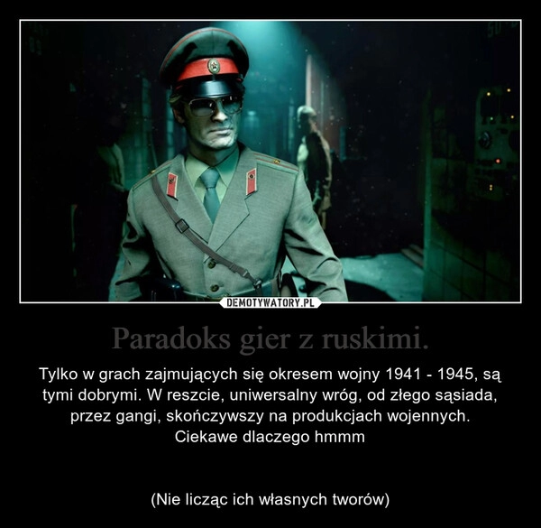 
    Paradoks gier z ruskimi.