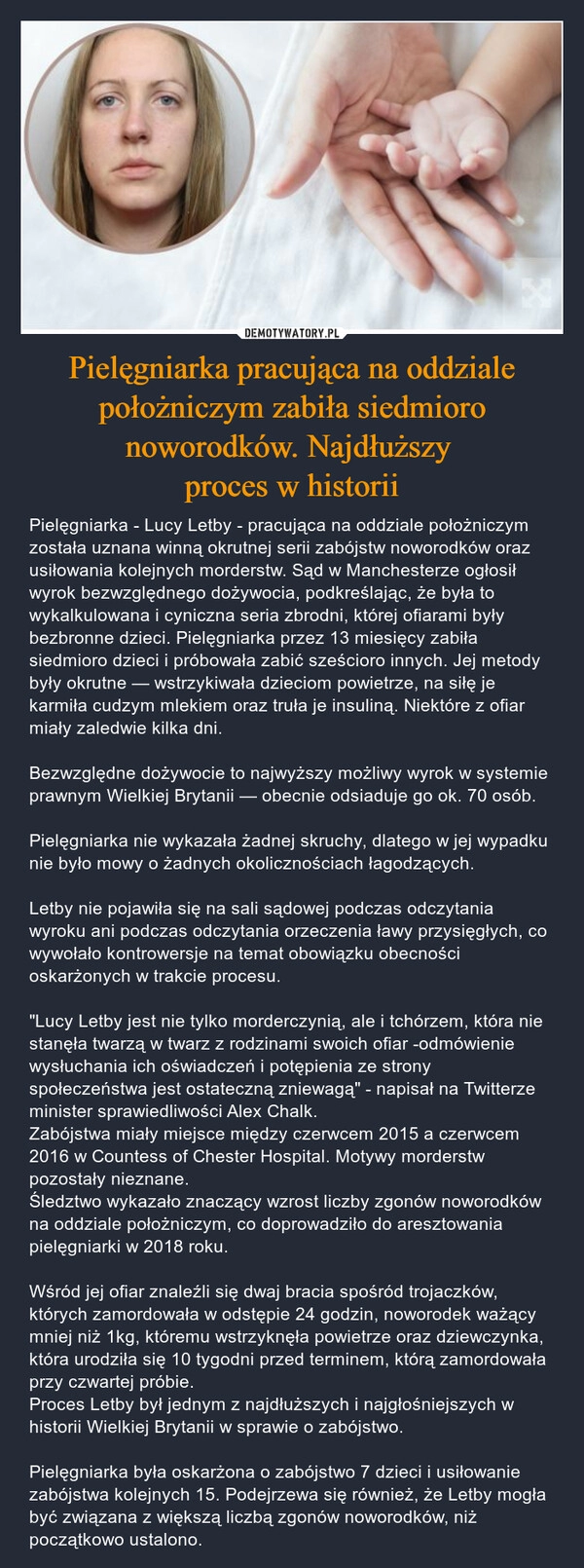 
    Pielęgniarka pracująca na oddziale położniczym zabiła siedmioro noworodków. Najdłuższy 
proces w historii