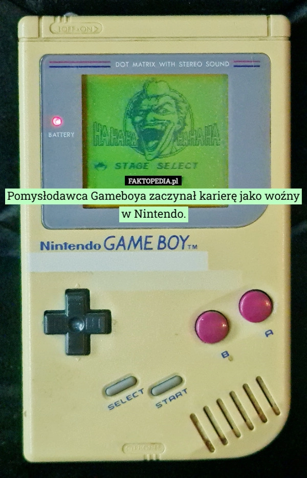 
    Pomysłodawca Gameboya zaczynał karierę jako woźny w Nintendo.