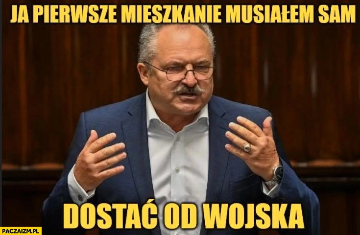 
    Jakubiak: ja pierwsze mieszkanie musiałem sam dostać od wojska