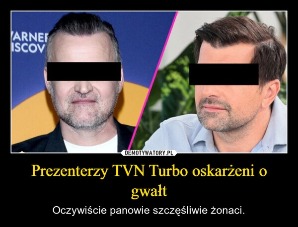 
    Prezenterzy TVN Turbo oskarżeni o gwałt