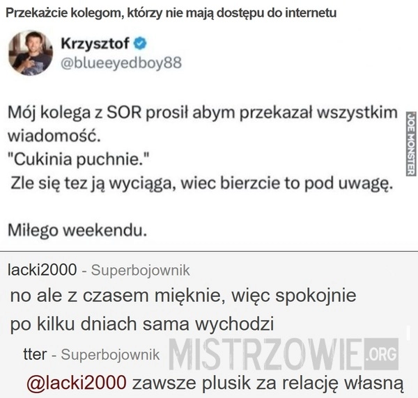 
    Przekażcie kolegom, którzy nie mają dostępu do internetu