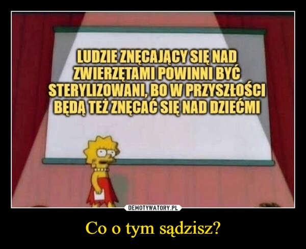 
    Co o tym sądzisz?