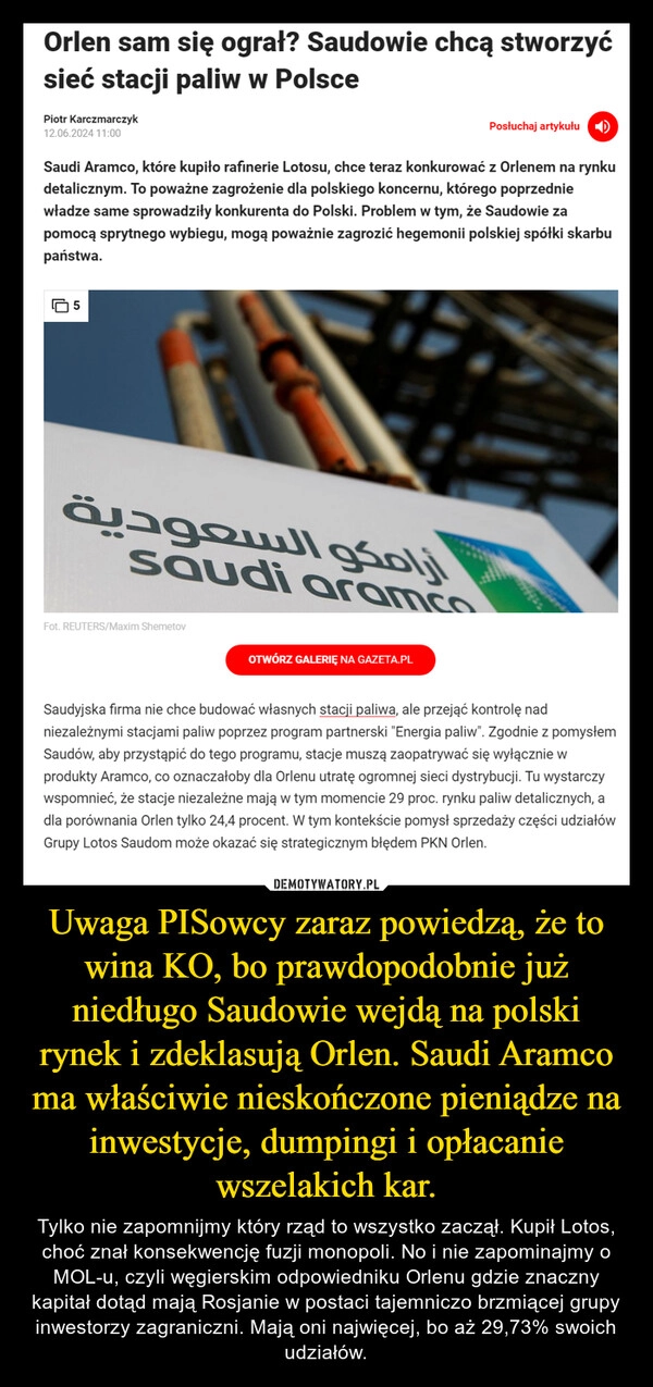 
    Uwaga PISowcy zaraz powiedzą, że to wina KO, bo prawdopodobnie już niedługo Saudowie wejdą na polski rynek i zdeklasują Orlen. Saudi Aramco ma właściwie nieskończone pieniądze na inwestycje, dumpingi i opłacanie wszelakich kar.