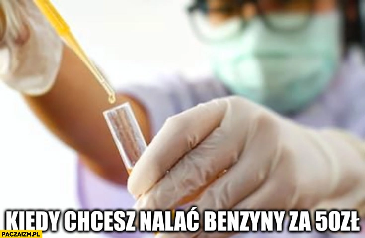 
    Kiedy chcesz nalać benzyny za 50 zł kapie po kropelce