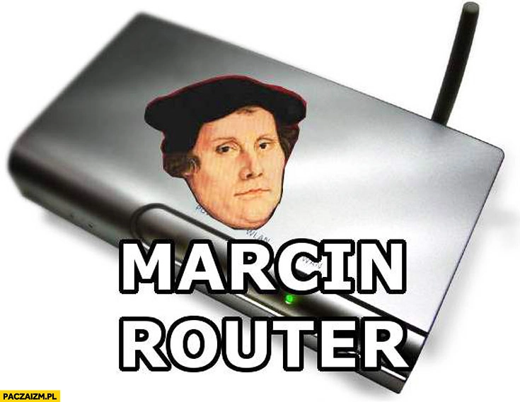 
    Marcin Router Luter