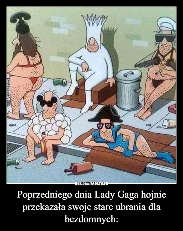 
    Poprzedniego dnia Lady Gaga hojnie przekazała swoje stare ubrania dla bezdomnych: