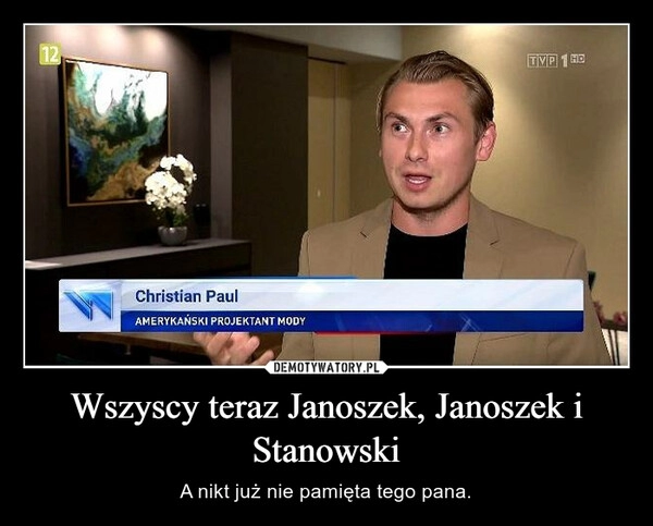 
    Wszyscy teraz Janoszek, Janoszek i Stanowski