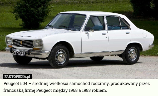 
    Peugeot 504 – średniej wielkości samochód rodzinny, produkowany przez francuską