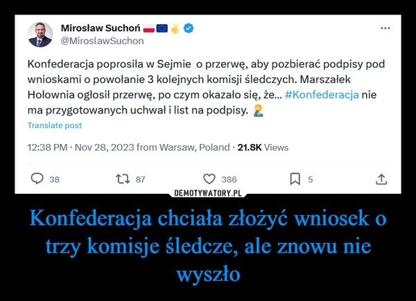 
    Konfederacja chciała złożyć wniosek o trzy komisje śledcze, ale znowu nie wyszło