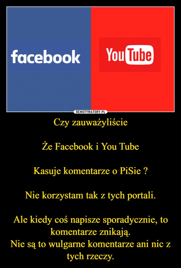
    Czy zauważyliście

Że Facebook i You Tube

Kasuje komentarze o PiSie ?

Nie korzystam tak z tych portali.

Ale kiedy coś napisze sporadycznie, to komentarze znikają.
Nie są to wulgarne komentarze ani nic z tych rzeczy.