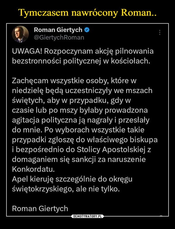 
    Tymczasem nawrócony Roman..