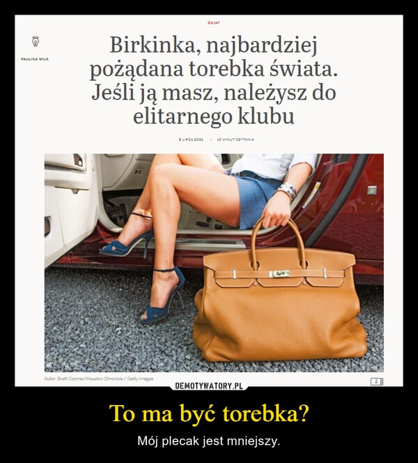 
    To ma być torebka?