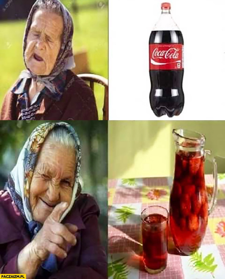 
    Babcia Coca-Cola nie kompot to jest to