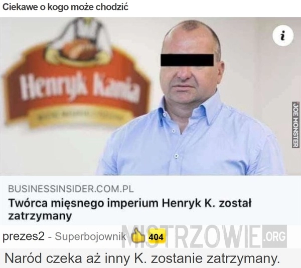 
    Ciekawe o kogo może chodzić