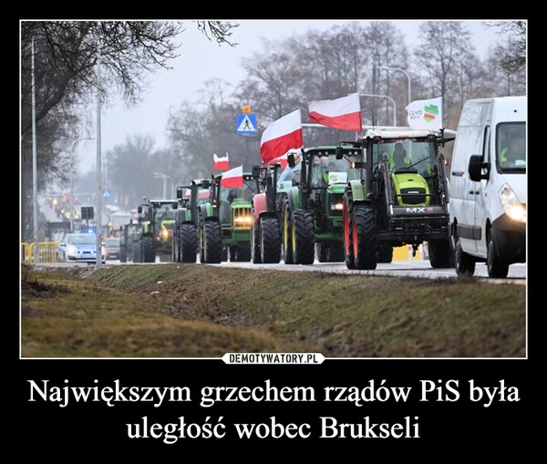 
    Największym grzechem rządów PiS była uległość wobec Brukseli