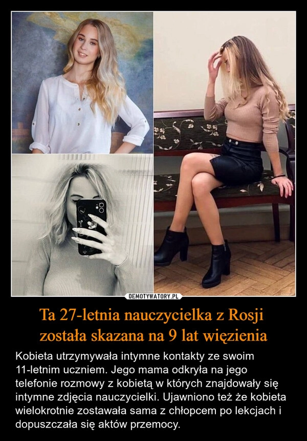 
    Ta 27-letnia nauczycielka z Rosji 
została skazana na 9 lat więzienia