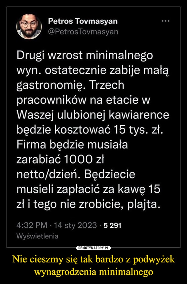 
    Nie cieszmy się tak bardzo z podwyżek wynagrodzenia minimalnego 