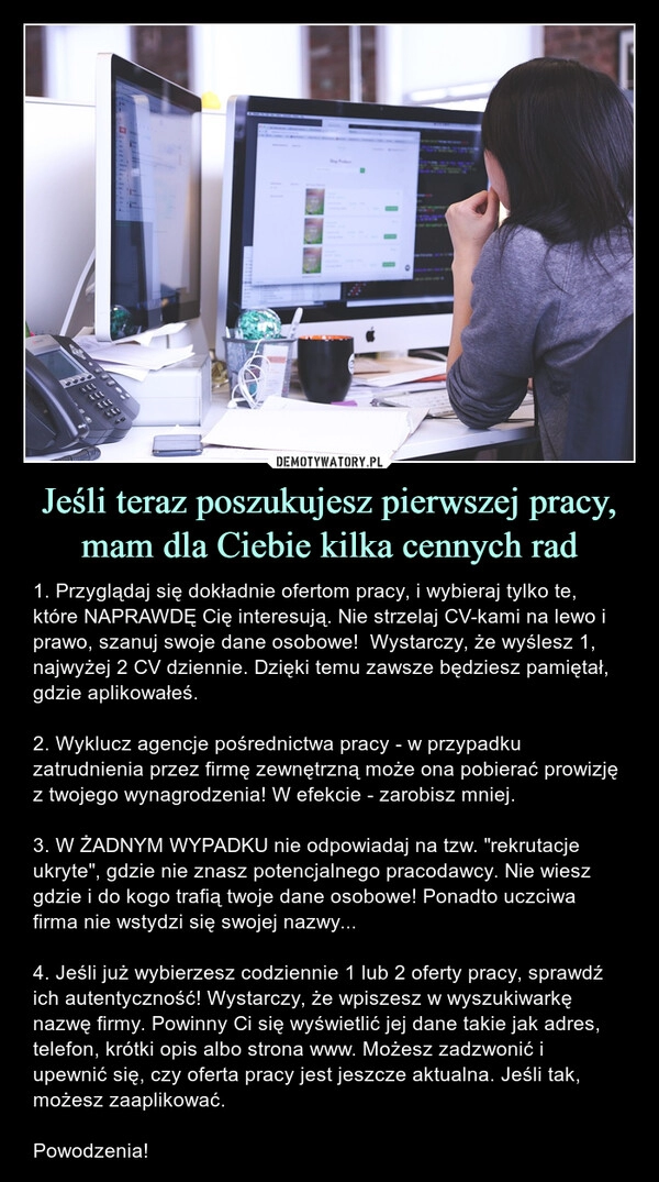 
    Jeśli teraz poszukujesz pierwszej pracy, mam dla Ciebie kilka cennych rad