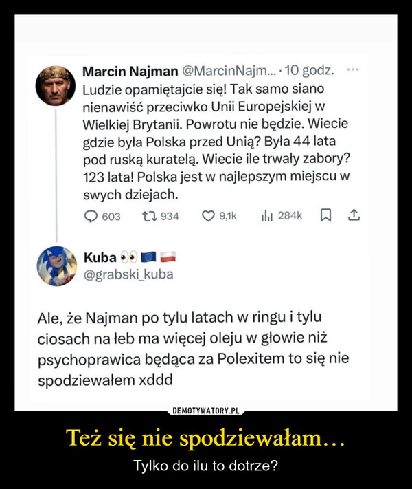 
    Też się nie spodziewałam…