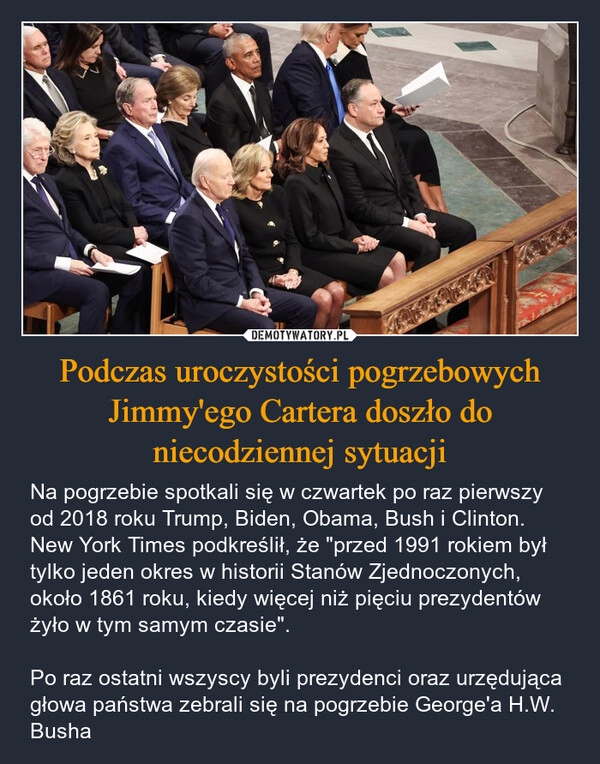 
    Podczas uroczystości pogrzebowych Jimmy'ego Cartera doszło do niecodziennej sytuacji