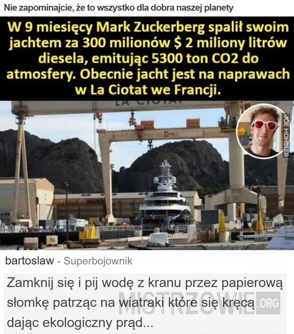 
    Nie zapominajcie, że to wszystko dla dobra naszej planety