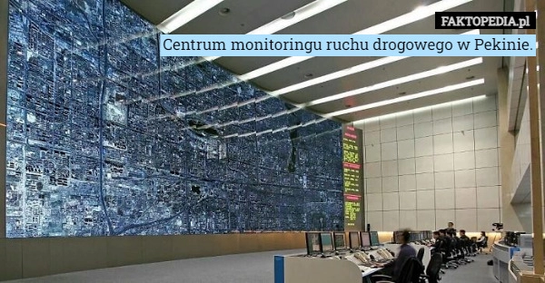 
    Centrum monitoringu ruchu drogowego w Pekinie.