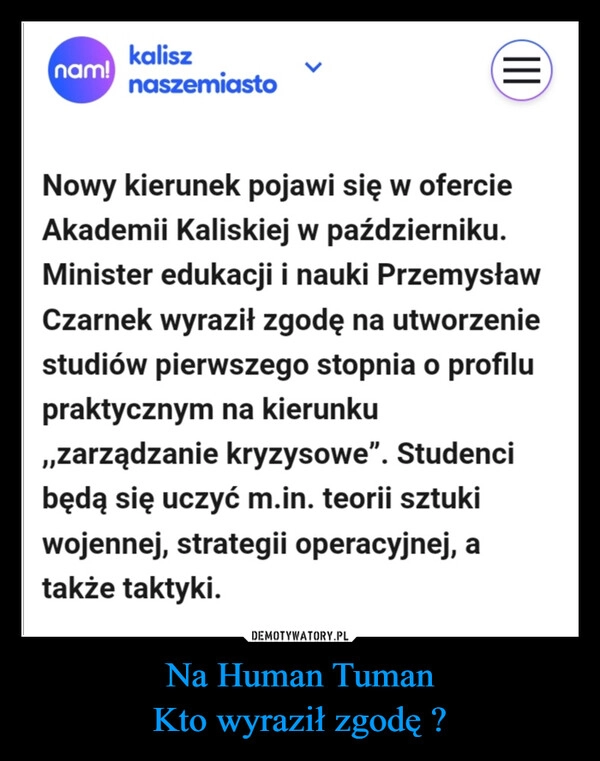 
    Na Human Tuman
Kto wyraził zgodę ?