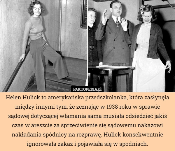 
    Helen Hulick to amerykańska przedszkolanka, która zasłynęła między innymi