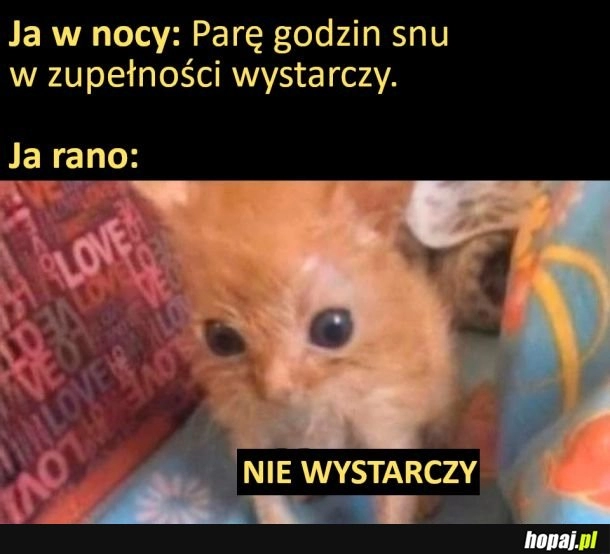 
    Za mało snu