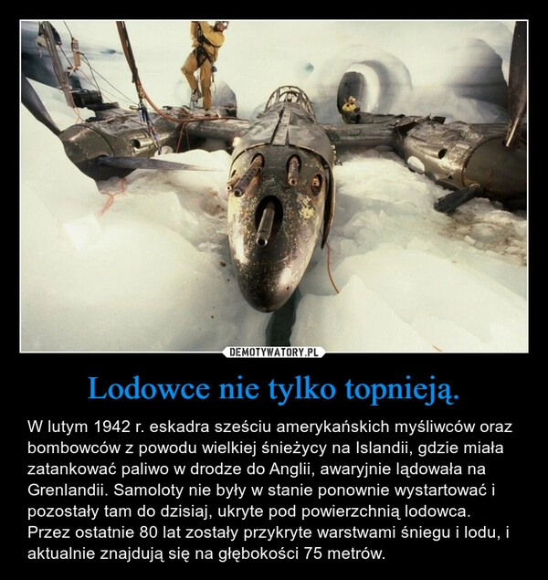 
    Lodowce nie tylko topnieją.