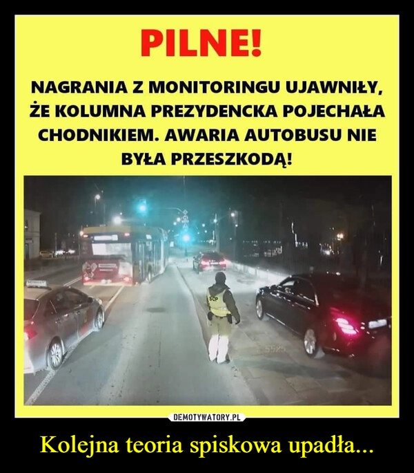 
    Kolejna teoria spiskowa upadła...