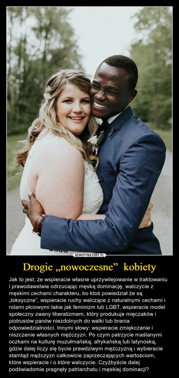 
    Drogie „nowoczesne” kobiety 