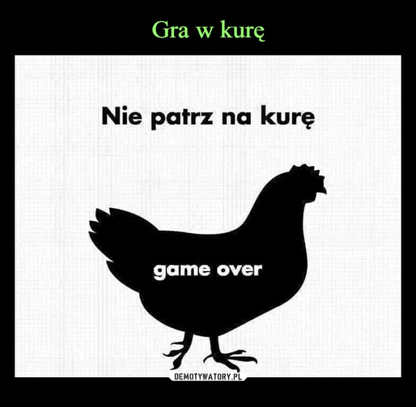 
    Gra w kurę