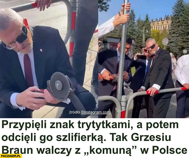 Przypięli znak trytytkami a potem odcięli go szlifierką, tak Grzegorz Braun walczy z komuną w Polsce