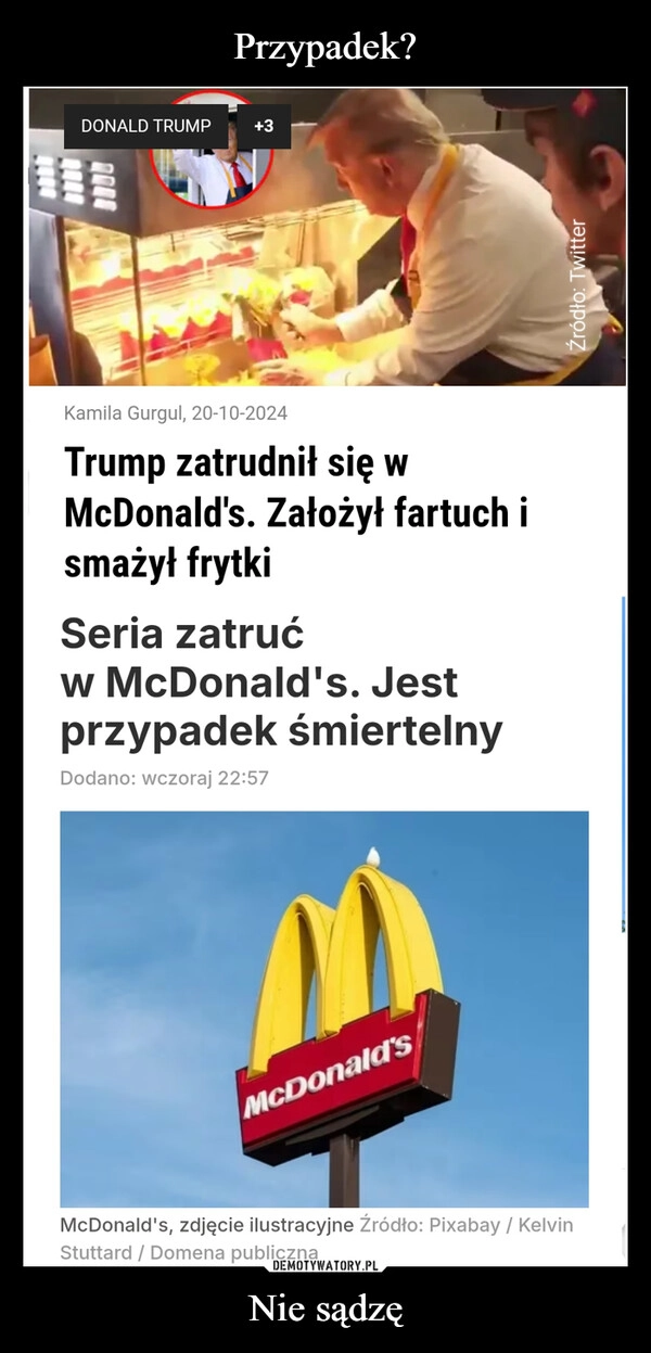 
    Przypadek? Nie sądzę