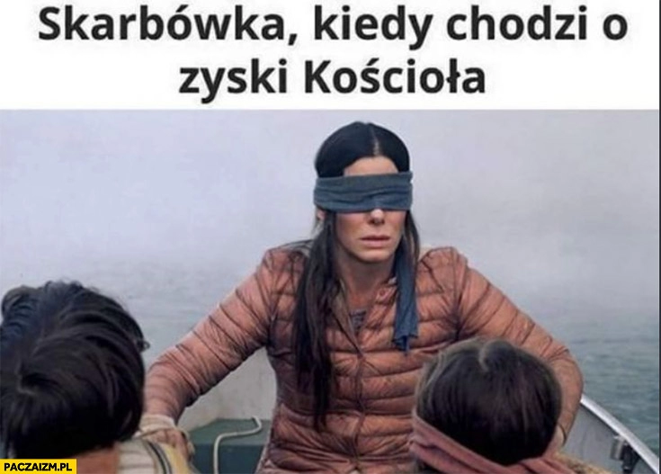 
    Skarbówka kiedy chodzi o zyski kościoła zasłonięte oczy nie widzi