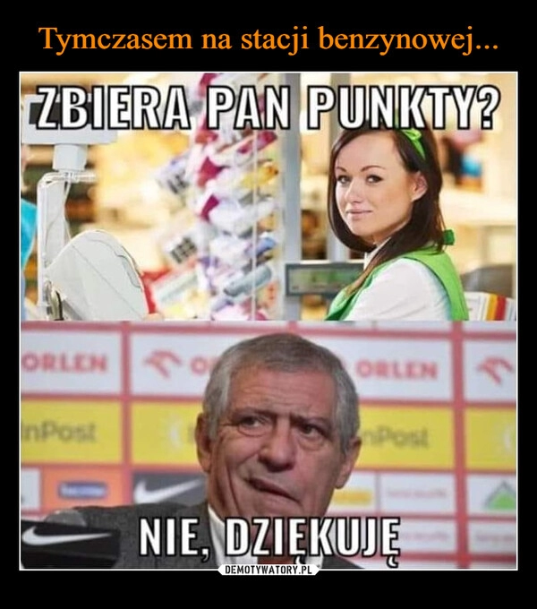 
    Tymczasem na stacji benzynowej...