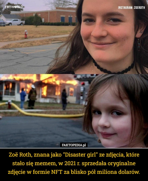 
    Zoë Roth, znana jako "Disaster girl" ze zdjęcia, które stało się