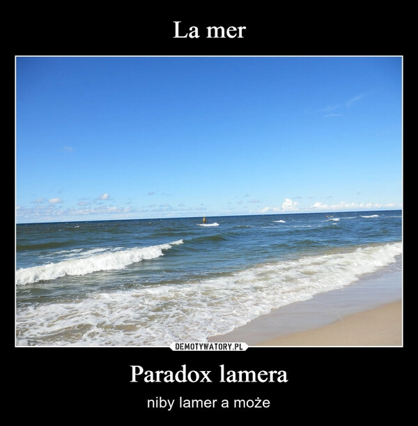 
    La mer Paradox lamera