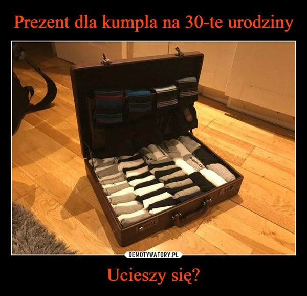 
    Prezent dla kumpla na 30-te urodziny Ucieszy się?