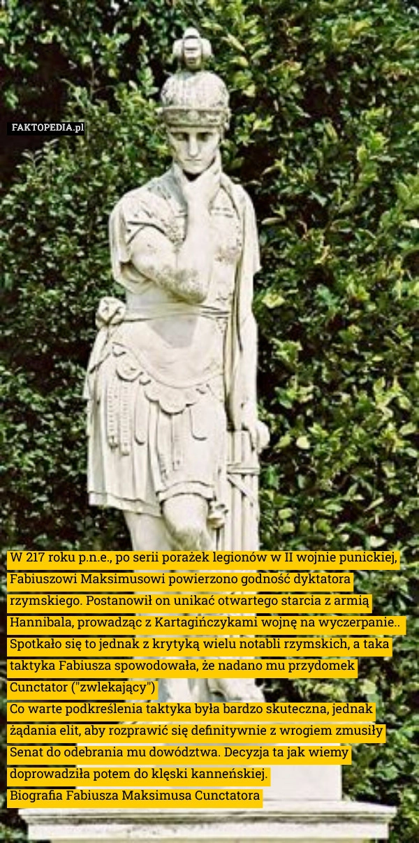 
    W 217 roku p.n.e., po serii porażek legionów w II wojnie