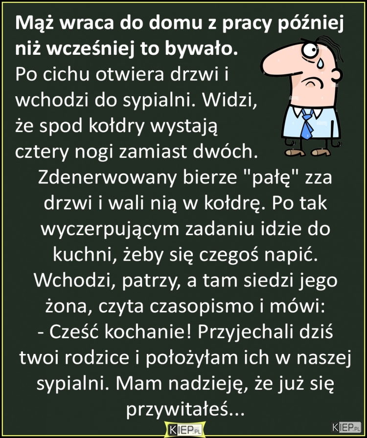 
    Mąż wraca do domu z pracy później niż to zwykle bywało...