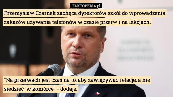 
    Przemysław Czarnek zachęca dyrektorów szkół do wprowadzenia zakazów używania