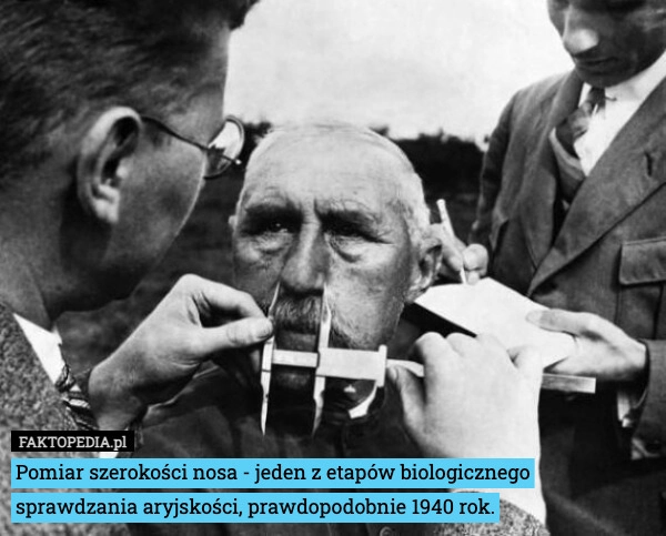 
    Pomiar szerokości nosa - jeden z etapów biologicznego sprawdzania aryjskości,